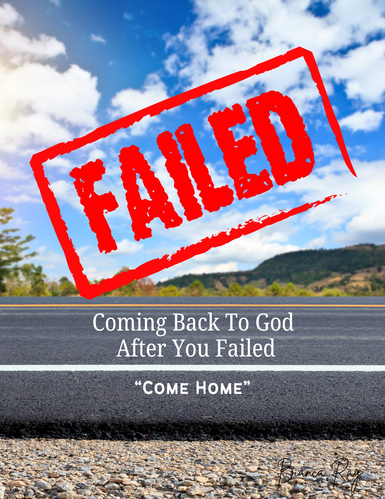 Come Home "Coming back to God after you failed"